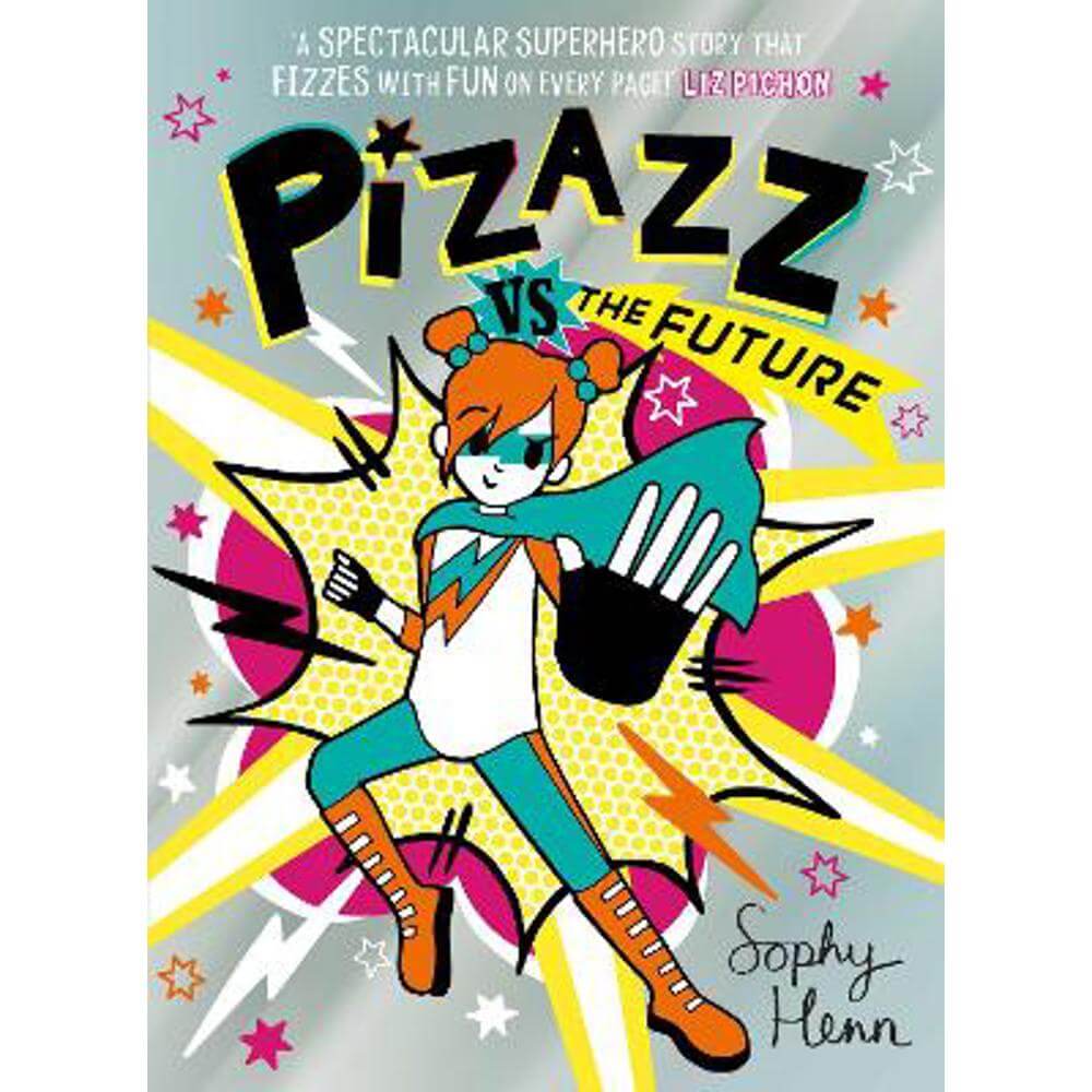 Pizazz vs The Future (Paperback) - Sophy Henn